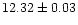 $12.32\pm0.03$