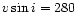 $v \sin i = 280$