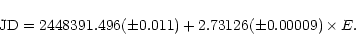 \begin{displaymath}{\rm JD} = 2448391.496(\pm0.011)+2.73126(\pm0.00009)\times E.
\end{displaymath}