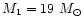 $M_1 = 19~ M_{\odot}$