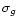 $ \sigma _{g} $