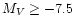 $M_V\geq -7.5$