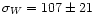 $\sigma_W=107\pm21$