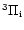 $^3 \Pi _{\mathrm{i}}$