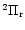 $^2 \Pi _{\mathrm{r}}$