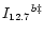 $ {I_{\rm 12.7}}^{b\ddagger}$