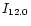 $I_{\rm 12.0}$