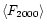 $\langle F_{2000} \rangle$
