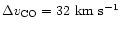 $\Delta v_{\rm CO} = 32\ \rm km\ s^{-1}$
