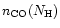 $n_{\rm CO} ( N_{\rm H} )$