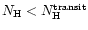 $N_{\rm H} < N_{\rm H}^{\rm transit}$