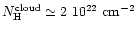 $N_{\rm H}^{\rm cloud} \simeq 2~10^{22}\ \rm cm^{-2}$