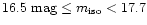 $16.5~{\rm mag}\leq m_{\rm iso}<17.7$