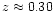 $z\approx 0.30$