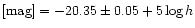 ${\rm [mag]}=-20.35\pm 0.05 +
5\log h$