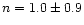 $n=1.0\pm 0.9$