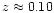 $z\approx 0.10$