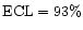 ${\rm ECL}=93\%$
