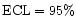 ${\rm ECL}=95\%$