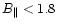 $B_{\parallel} < 1.8$