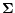$\vec{\Sigma}$