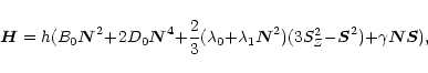 \begin{displaymath}\vec{H} = h ( B_0 {\vec{N}}^{2} \hspace{-0.5ex}+ \hspace{-0.3...
...e{-0.5ex}+ \hspace{-0.5ex}
\hfill{} {\gamma} \vec{N} \vec{S}),
\end{displaymath}