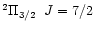 $^2{\rm\Pi}_{\rm 3/2}\;\; J=7/2$