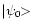 $\vert{\psi}_{0}{\makebox[1.5ex][l]{\hspace{-0.1ex}$>$ }}$