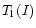 $T_{{\rm l}}\,({I})$