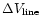 $\Delta V_{\rm {line}}$
