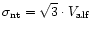 $\sigma_{\rm nt} = \sqrt{3}\cdot V_{\rm alf}$