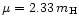 $\mu = 2.33\,m\rm _H$