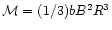 ${{\cal M} = (1/3)bB^{2}R^{3}}$