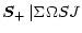 $\displaystyle \vec{S}_{+}\,\vert{\Sigma}{\Omega} S J$