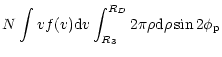$\displaystyle N\int vf(v){\rm d}v\int_{R_3}^{R_D} 2\pi \rho {\rm d}\rho \sin
2\phi_{\rm p}$