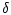 $\displaystyle \delta$