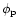 $\phi_{\rm p}$