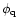 $\phi_{\rm q}$