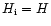 $H_{\rm i}=H$