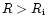 $R>R_{\rm i}$