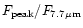$F_{\rm peak}/F_{7.7\mu {\rm m}}$