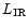 $L_{\rm IR}$