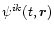 $\psi^{ik}(t,\vec{r})$