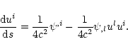 \begin{displaymath}\frac{{\rm d}u^i}{{\rm d}s}=
\frac{1}{4c^2}\psi^{,i} -\frac{1}{4c^2} \psi_{,l}u^l u^i.
\end{displaymath}