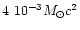 $4~10^{-3}M_{\odot}c^2$