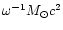 $\omega ^{-1}M_{\odot}c^2$