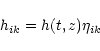 \begin{displaymath}h_{ik} = h(t,z)\eta_{ik}
\end{displaymath}