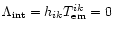 $\Lambda_{\rm int}=h_{ik}T_{\rm em}^{ik}=0$