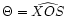 $\Theta=\widehat{XOS}$