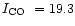 $I_{\rm CO}\ = 19.3$